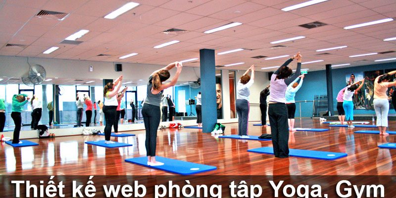 Thiết kế web phòng tập Gym, Yoga, thể hình đẹp chuẩn SEO