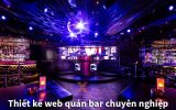 Thiết kế web quán bar chuyên nghiệp dễ lên Top Google