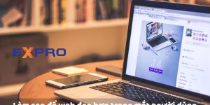 Làm sao để website đẹp hơn trong mắt người dùng?