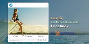 Hướng dẫn Kích thước Hình ảnh và Video trên Facebook cho năm 2021