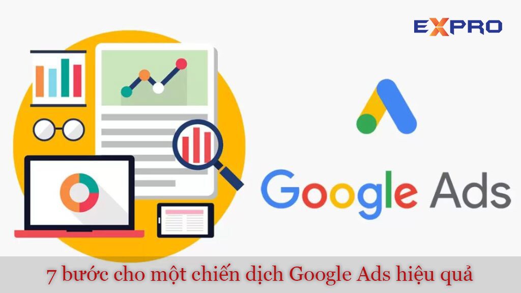 7 bước để có được một chiến dịch quảng cáo Google Adwords hiệu quả