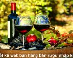 Thiết kế website bán rượu vang nhập khẩu chuyên nghiệp giá tốt nhất thị trường