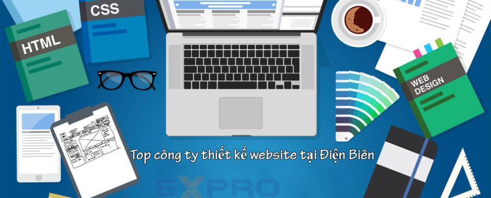 Top 5 công ty thiết kế website uy tín tốt nhất tại Điện Biên