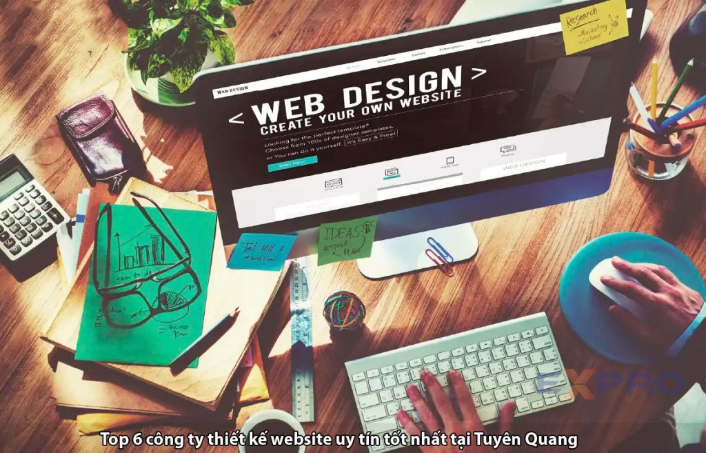 Top 6 công ty thiết kế web tốt nhất tại Tuyên Quang